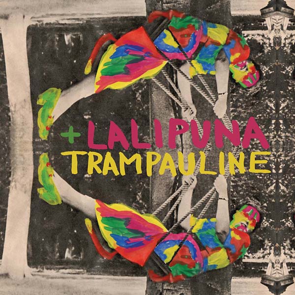 LALI PUNA & TRAMPAULINE - Machines Are Human | Vinyl