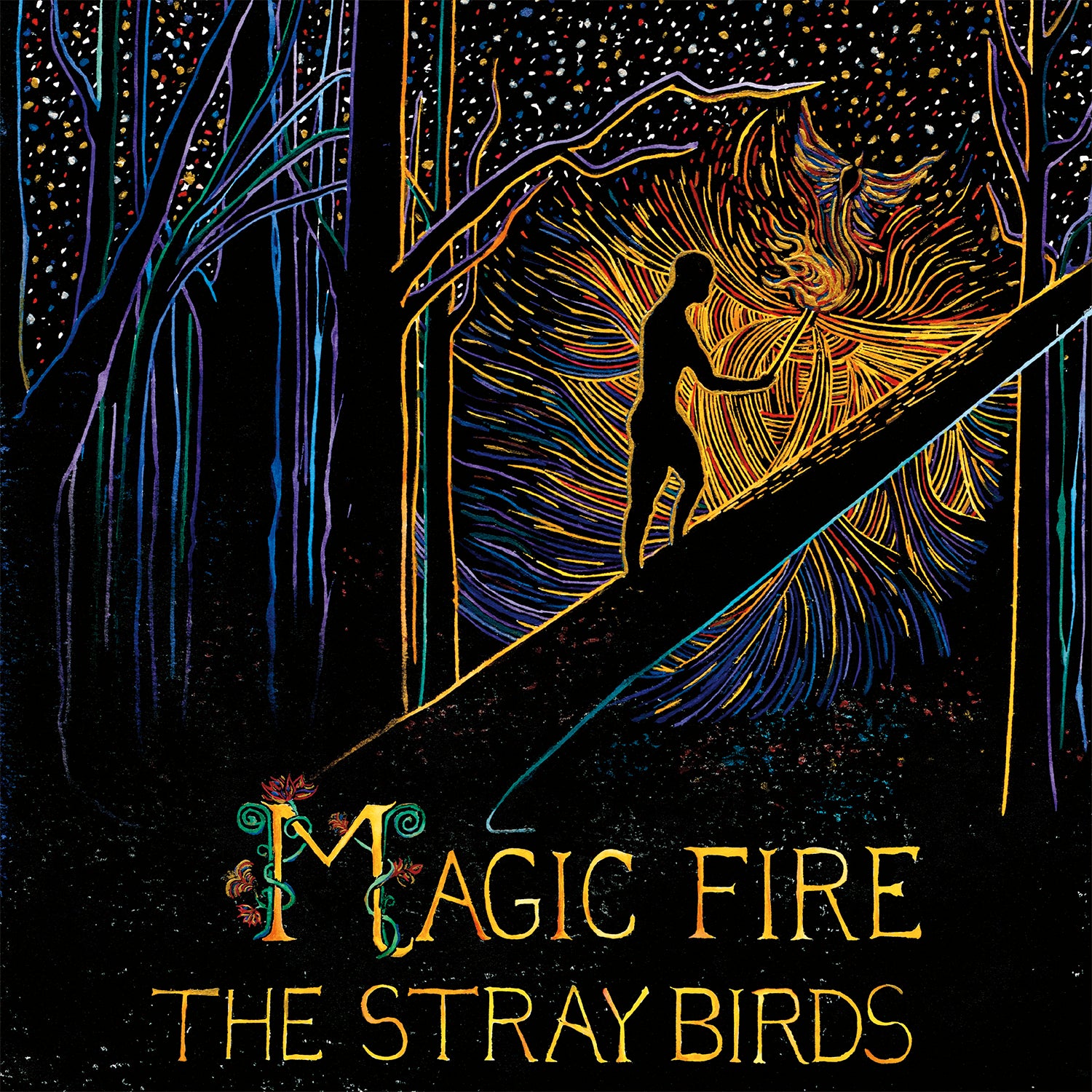 The Stray Birds | Magic Fire | Vinyl