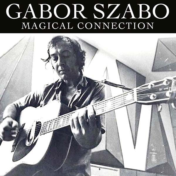 GABOR SZABO - Magical Connection | CD