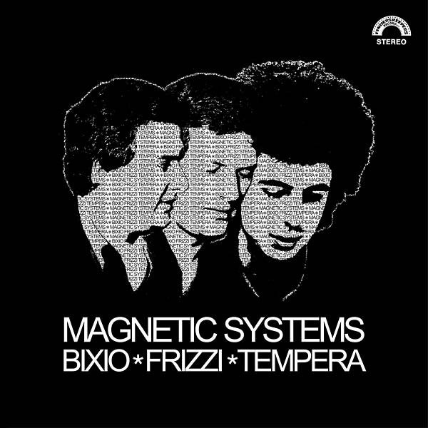 BIXIO/FRIZZI/TEMPERA - Magnetic Systems | CD