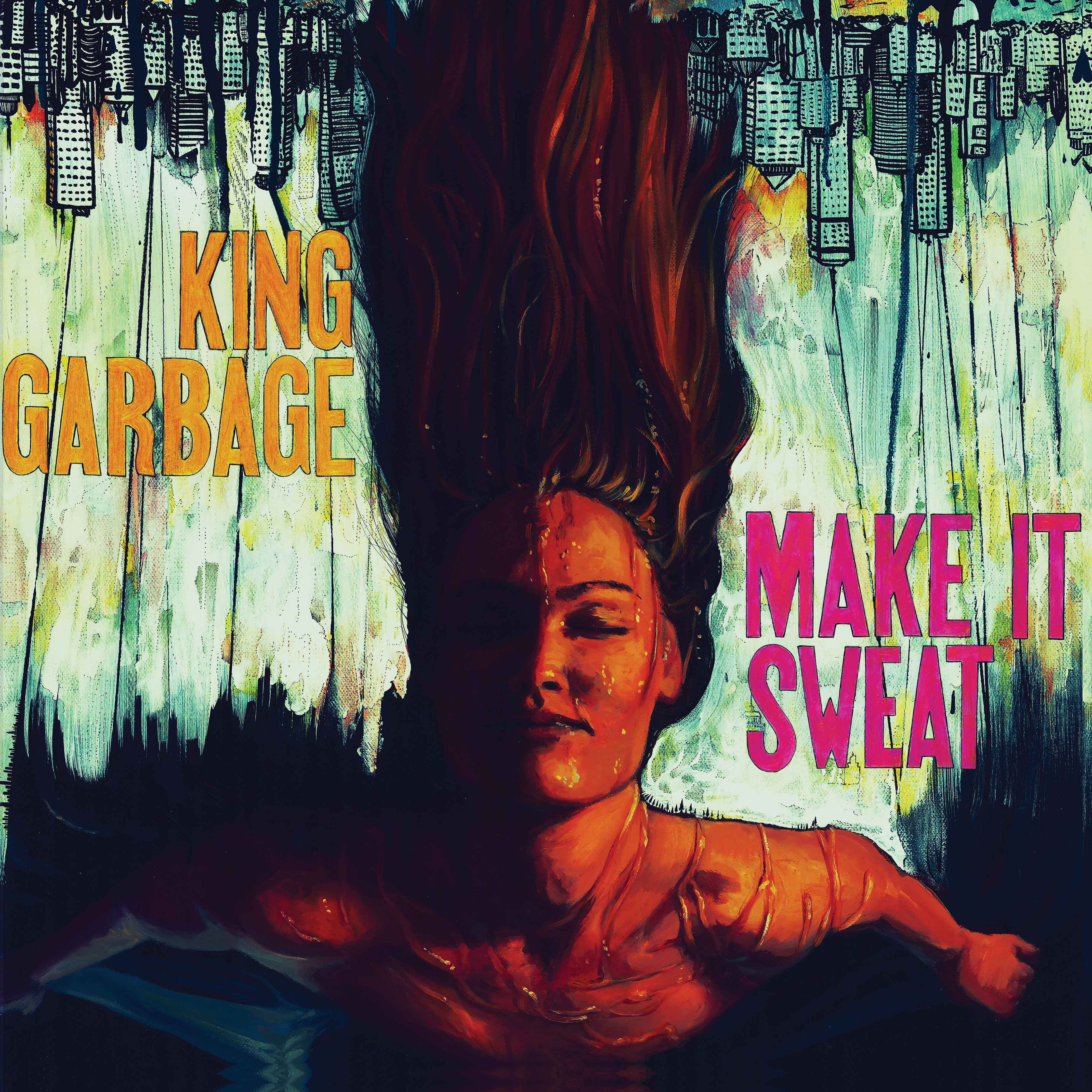 King Garbage - Make It Sweat | Vinyl