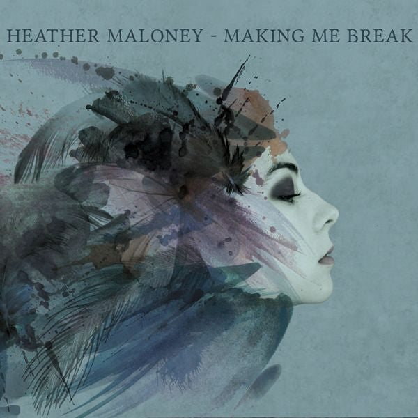 Heather Maloney - Making Me Break | CD