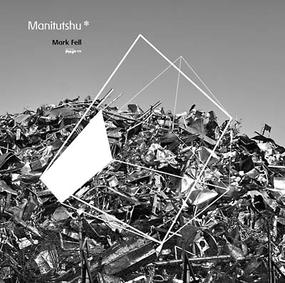 MARK FELL - Manitutshu | Vinyl
