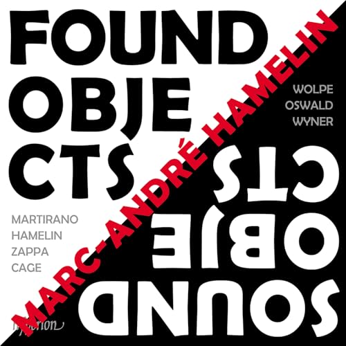 Marc-André Hamelin | Found Objects / Sound Objects | CD