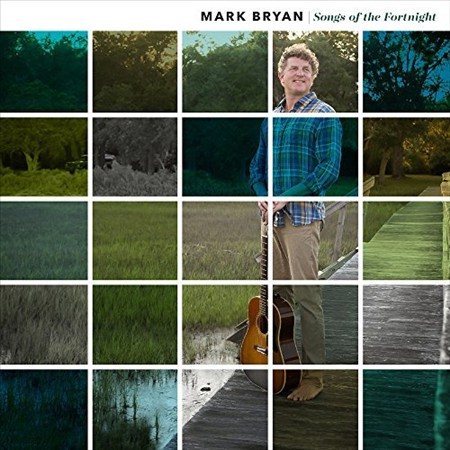 Mark Bryan - Songs of the Fortnight | Vinyl