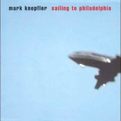 Mark Knopfler - Sailing to Philadelphia (Bonus Track) [Import] | CD