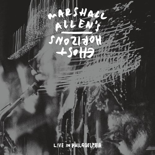 Marshall Allen'S Ghost Horizons - Live In Philadelphia (2Lp) | Vinyl