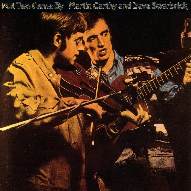 Martin & Dave Swarbrick Carthy - But Two Came By | CD