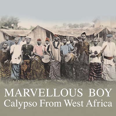 VA | Marvellous Boy: Calypso From West Africa | CD