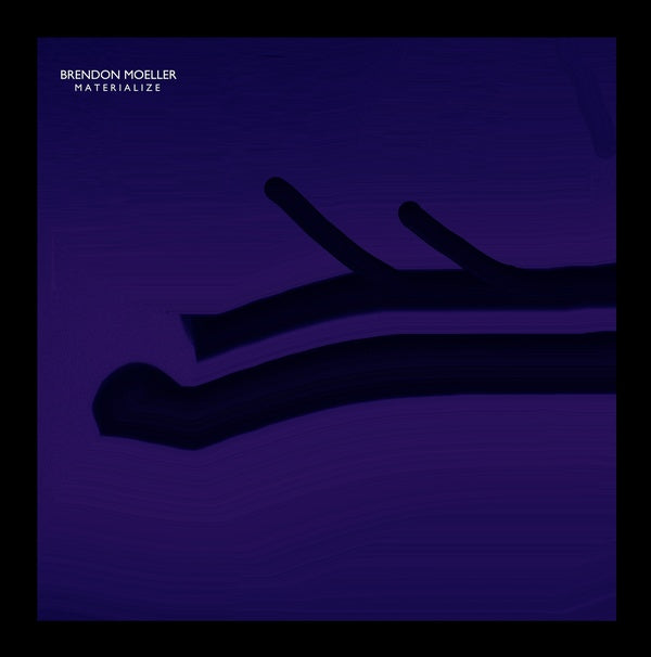 BRENDON MOELLER - Materialize | Vinyl