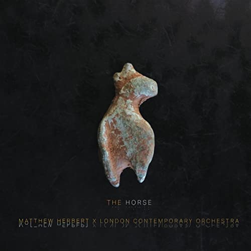 Matthew Herbert & London Contemporary Orchestra - The Horse | Vinyl