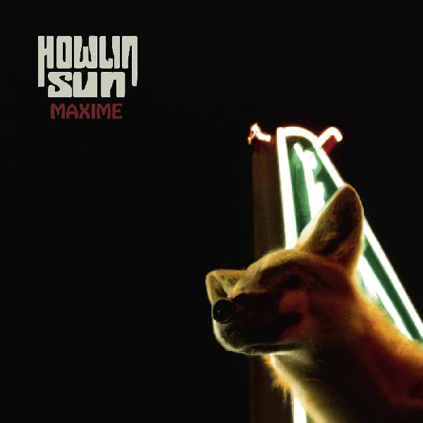 Howlin' Sun | Maxime (TRANSPARENT ORANGE VINYL) | Vinyl