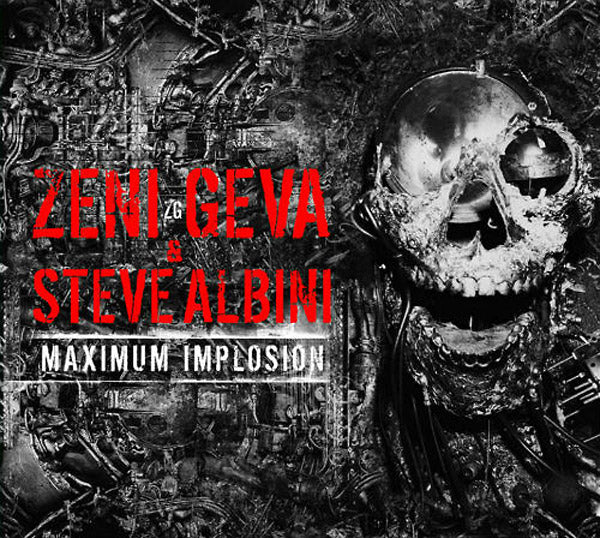 ZENI GEVA & STEVE ALBINI - Maximum Implosion | CD