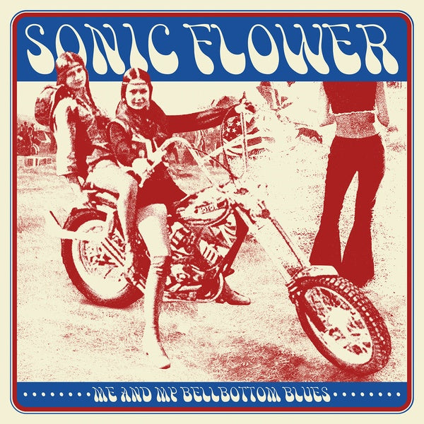 SONIC FLOWER - Me And My Bellbottom Blues | CD