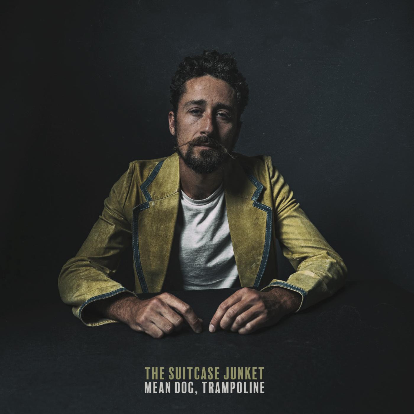 The Suitcase Junket | Mean Dog, Trampoline | Vinyl