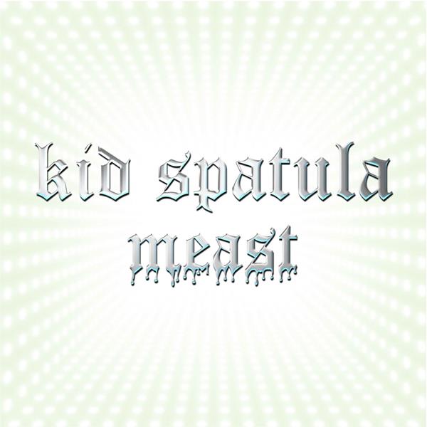 Kid Spatula - Meast (2CD) | CD