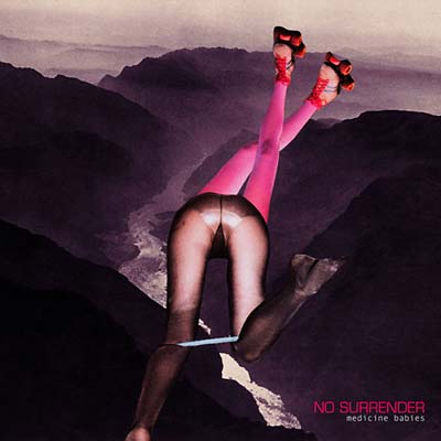 NO SURRENDER - Medicine Babies | CD
