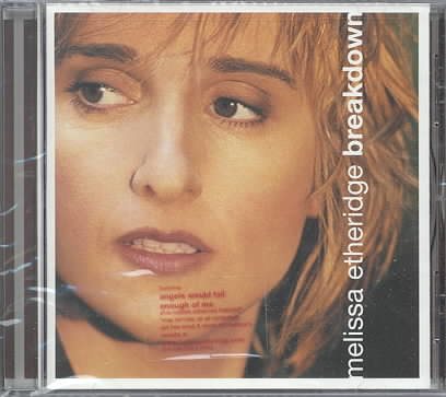 Melissa Etheridge - BREAKDOWN | CD