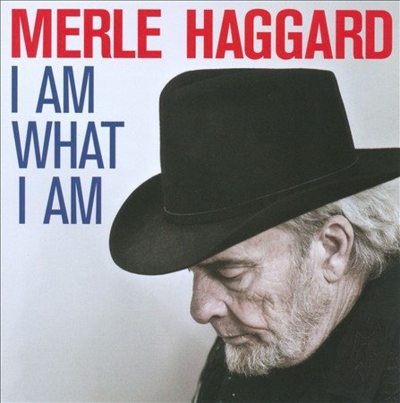 Merle Haggard - I AM WHAT I AM | CD