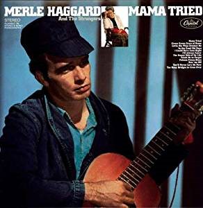Merle Haggard - Mama Tried (Limited Edition, 180 Gram Vinyl) | Vinyl