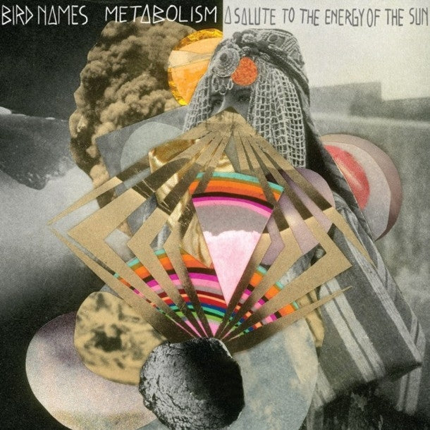 Bird Names - Metabolism: A Salute To The En ergy Of The Sun | CD