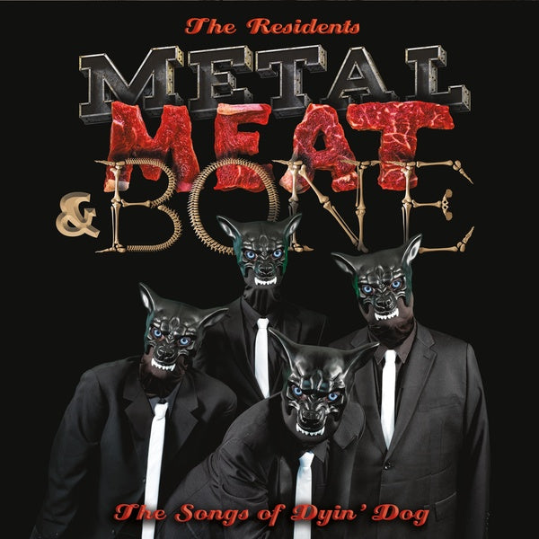 THE RESIDENTS | Metal, Meat & Bone: The Songs Of Dyin' Dog | Vinyl