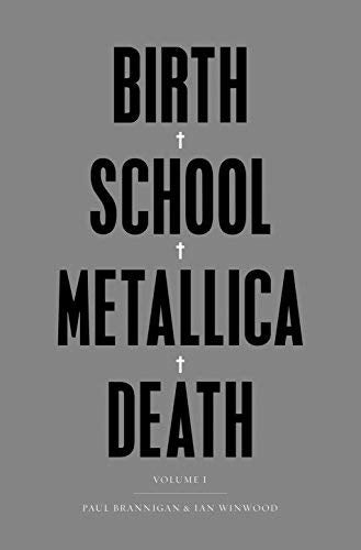 Metallica - Birth School Metallica Death: Vol I | Books
