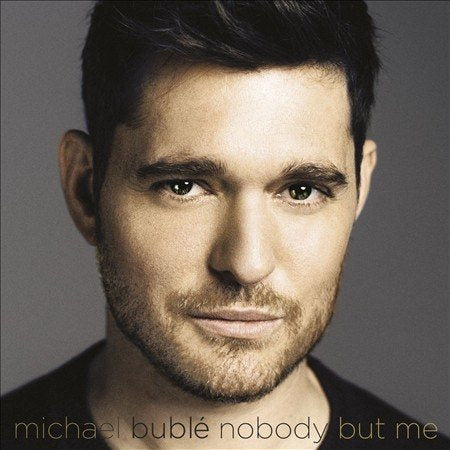 Michael Buble - NOBODY BUT ME | CD