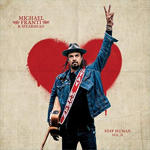 Michael Franti & Spearhead - Stay Human Vol. II (2 Lp's) | Vinyl