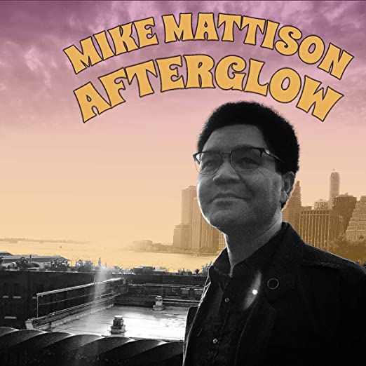 Mike Mattison - Afterglow | CD