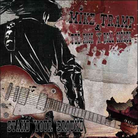 Mike Tramp & Rock N Roll Circuz - Stand Your Ground | CD