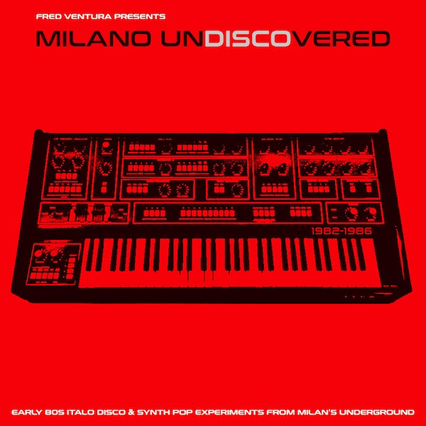 Various Atrists - Milano Undiscovered: Early 80S Italo Disco & Synth Pop Experiments From Milan'S Underground | Vinyl