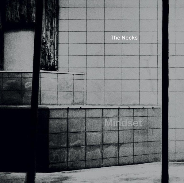 THE NECKS - Mindset | Vinyl