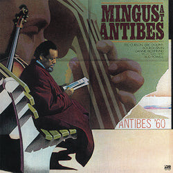 Charles Mingus - Mingus At Antibes | Vinyl