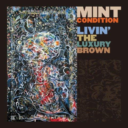 Mint Condition - Livin' The Luxury Brown | CD