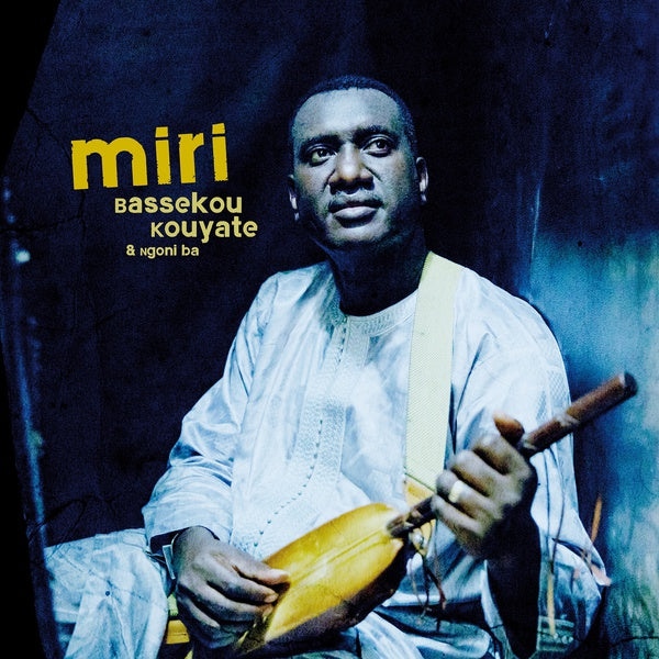 BASSEKOU KOUYATE & NGONI BA - Miri | CD