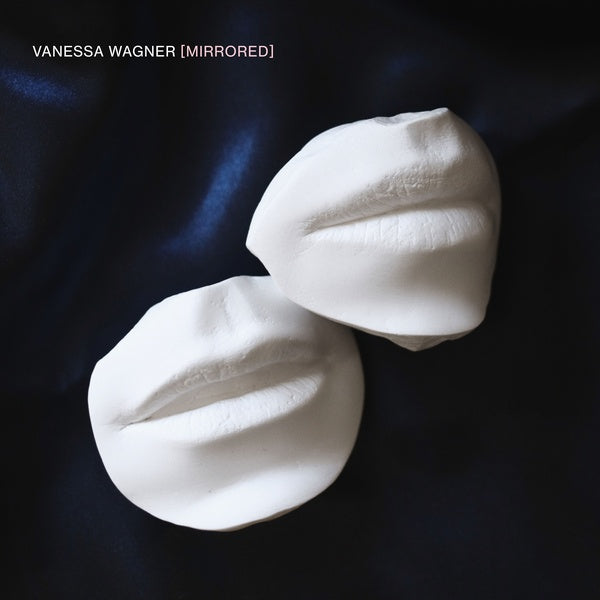 VANESSA WAGNER - Mirrored | Vinyl