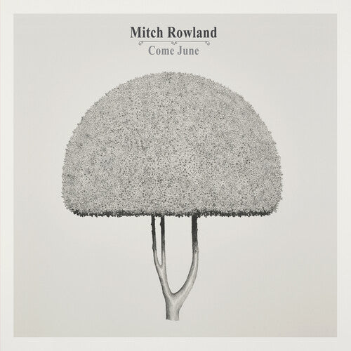 Mitch Rowland - Come June | Vinyl