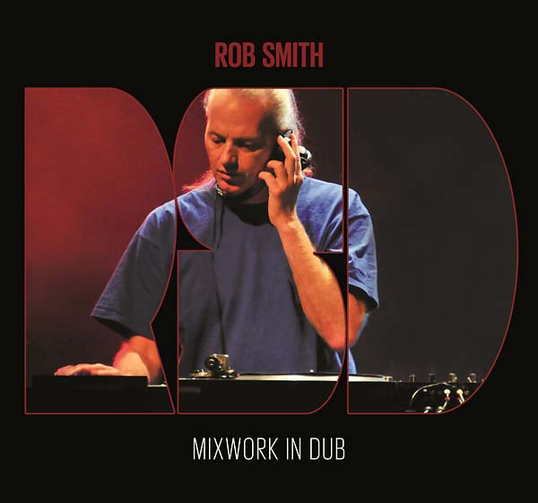 ROB SMITH - Mixwork in Dub | CD