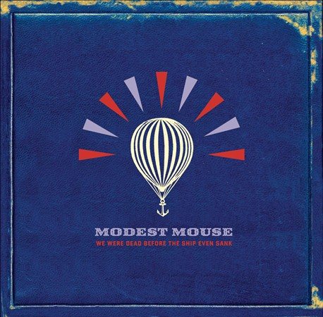 Modest Mouse - We Were Dead Before the Ship Even Sank (180 Gram Vinyl) (2 Lp's) | Vinyl