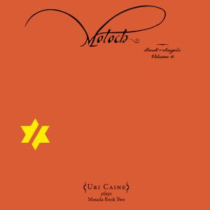 Uri Caine | Moloch - The Book of Angels Volume 6 | CD