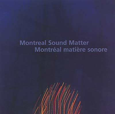 VA | Montreal Sound Matter/Montréal Matiéres Sonore | CD