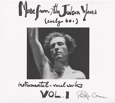 PHILIP CORNER - More from the Judson Years, (Early 60s) Instrumental-Vocal Works Vol. 1 | CD