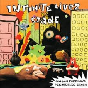 Infinite Livez vs. Stade | Morgan Freeman's Psychedelic Semen | CD