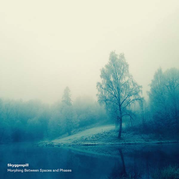 SKYGGESPILL - Morphing Between Spaces and Phases | Vinyl