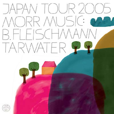 B. FLEISCHMANN/TARWATER - Morr Music Japan Tour 2005 | CD