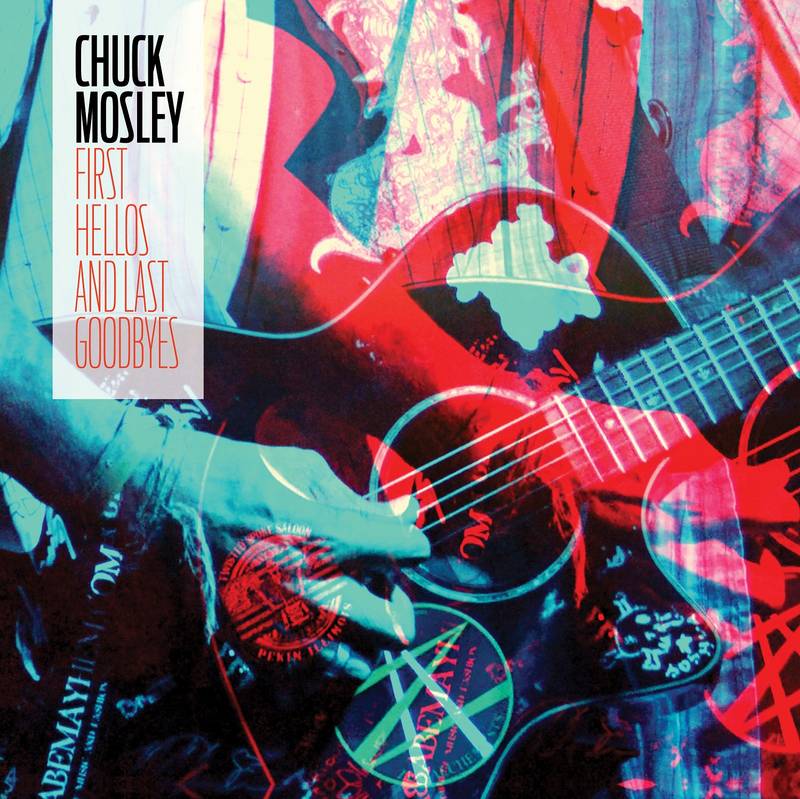 Mosley, Chuck - First Hellos And Last Goodbyes | RSD DROP | Vinyl