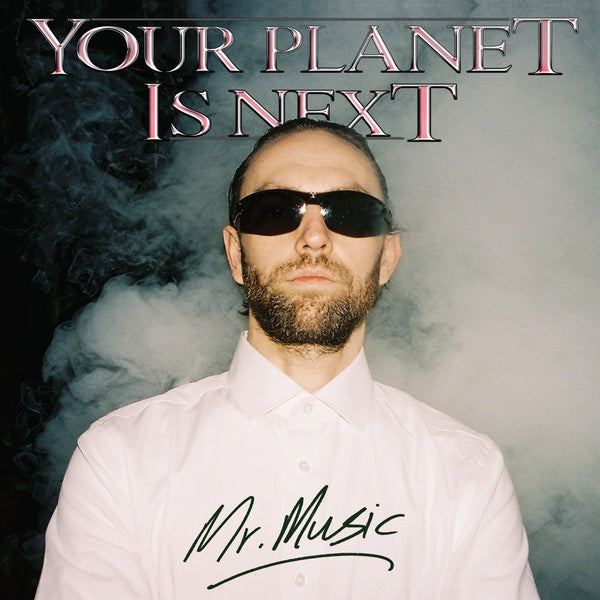 YOUR PLANET IS NEXT - Mr. Music | Vinyl