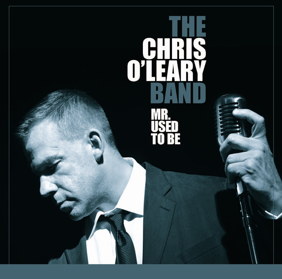 The Chris O'Leary Band - Mr. Used To Be | CD