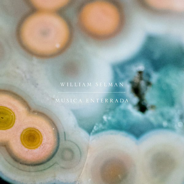 WILLIAM SELMAN - Musica Enterrada | Vinyl